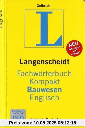Langenscheidt Fachwörterbuch Kompakt Bauwesen Englisch: Englisch-Deutsch/Deutsch-Englisch Langenscheidt Fachwörterbuch Kompakt Bauwesen Englisch: Englisch-Deutsch/Deutsch-Englisch