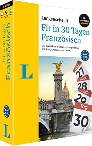 Langenscheidt Fit in 30 Tagen Französisch - Sprachkurs für Anfänger und Wiedereinsteiger mit Buch, 3 CDs und Lernplaner: Der Sprachkurs in täglichen ... – mit Buch, 3 CDs und persönlichem Lernplaner