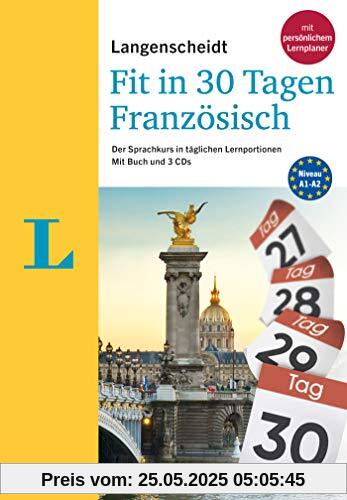 Langenscheidt Fit in 30 Tagen Französisch - Der Sprachkurs in täglichen Lernportionen. Mit Buch und 3 CDs: Der Sprachkurs in täglichen Lernportionen – mit Buch, 3 CDs und persönlichem Lernplaner