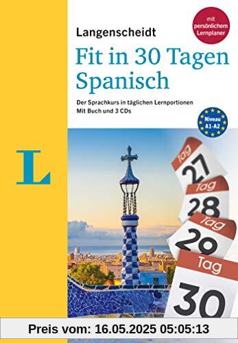 Langenscheidt Fit in 30 Tagen Spanisch: Der Sprachkurs in täglichen Lernportionen – mit Buch, 3 CDs und persönlichem Lernplaner