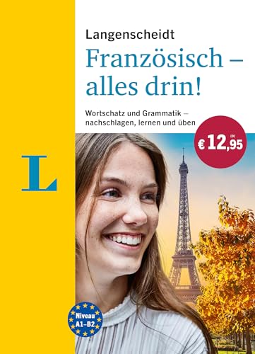 Langenscheidt Französisch - alles drin!: Wortschatz und Grammatik - nachschlagen, lernen und üben (Langenscheidt Alles drin!)