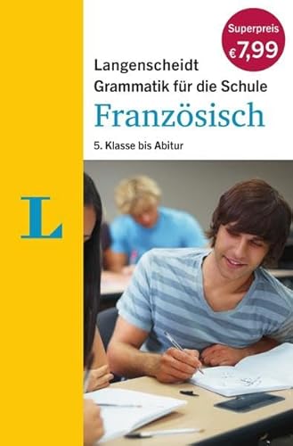 Langenscheidt Grammatik für die Schule: Französisch: 5. Klasse bis Abitur von Langenscheidt bei PONS