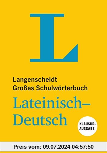 Langenscheidt Großes Schulwörterbuch Lateinisch-Deutsch Klausurausgabe - Buch mit Online-Anbindung (Langenscheidt Große Schulwörterbücher)