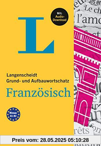Langenscheidt Grund- und Aufbauwortschatz Französisch: Mit Audio-Download