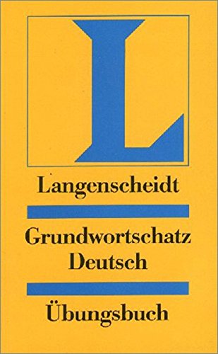 Langenscheidt Grundwortschatz Deutsch - Übungsbuch: einsprachig Deutsch (Texto) von Langensheidt