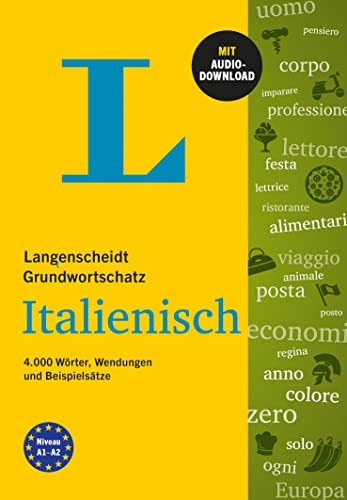 Langenscheidt Grundwortschatz Italienisch: 4.000 Wörter, Wendungen und Beispielsätze mit Audio-Download von Langenscheidt bei PONS
