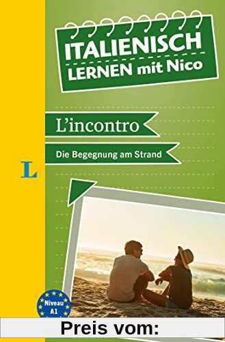 Langenscheidt Italienisch lernen mit Nico: L'incontro oder die Begegnung am Strand: L'incontro - Die Begegnung am Strand (Langenscheidt Lektüre)
