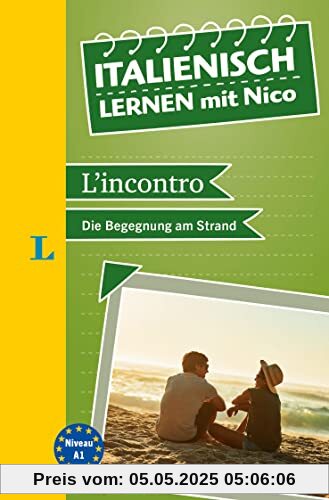 Langenscheidt Italienisch lernen mit Nico: L'incontro oder die Begegnung am Strand: L'incontro - Die Begegnung am Strand (Langenscheidt Lektüre)