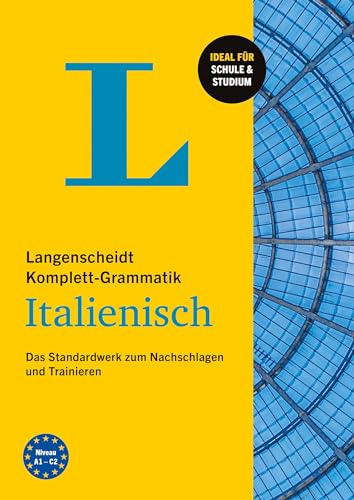 Langenscheidt Komplett-Grammatik Italienisch: Das Standardwerk zum Nachschlagen und Trainieren von Langenscheidt bei PONS