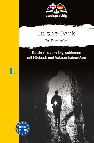Langenscheidt Krimi zweisprachig Englisch - In the Dark-Im Dunkeln (A1/A2): Kurzkrimis zum Englischlernen mit Hörbuch und Vokabeltrainer-App von Langenscheidt bei PONS