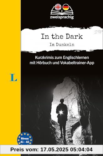 Langenscheidt Krimi zweisprachig Englisch - In the Dark-Im Dunkeln (A1/A2): Kurzkrimis zum Englischlernen mit Hörbuch und Vokabeltrainer-App