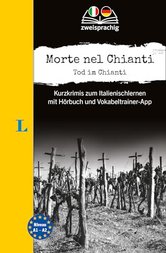 Langenscheidt Krimi zweisprachig Italienisch - Morte nel Chianti - Tod im Chianti (A1/A2): Kurzkrimis zum Italienischlernen mit Hörbuch und Vokabeltrainer-App von Langenscheidt bei PONS