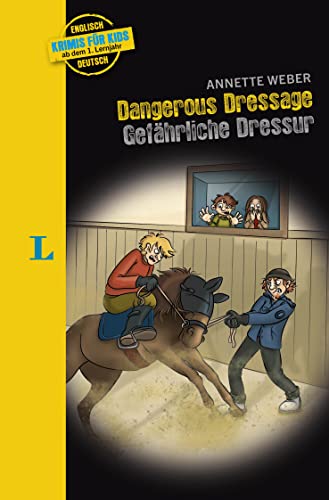 Langenscheidt Krimis für Kids - Dangerous Dressage - Gefährliche Dressur: Englisch lernen für Kinder, ab dem 1. Lernjahr