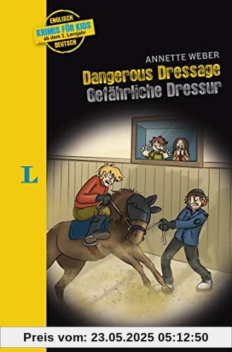 Langenscheidt Krimis für Kids - Dangerous Dressage - Gefährliche Dressur: Englische Lektüre für Kinder, ab dem 1. Lernjahr Langenscheidt Krimis für Kids - Dangerous Dressage - Gefährliche Dressur: Englische Lektüre für Kinder, ab dem 1. Lernjahr