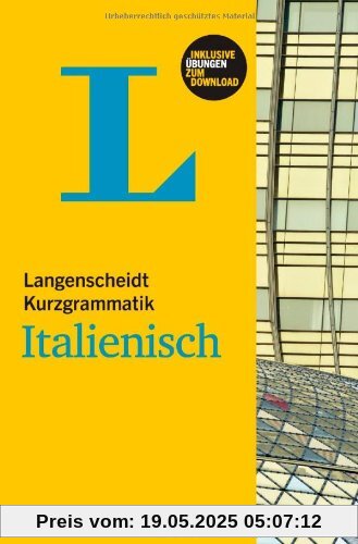 Langenscheidt Kurzgrammatik Italienisch - Buch mit Download (Langenscheidt Kurzgrammatiken)