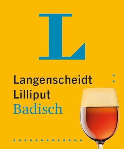 Langenscheidt Lilliput Badisch: Badisch-Hochdeutsch / Hochdeutsch-Badisch im Miniformat