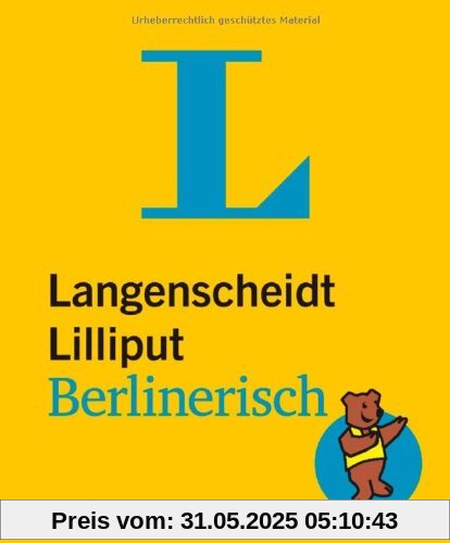 Langenscheidt Lilliput Berlinerisch: Berlinerisch-Hochdeutsch/Hochdeutsch-Berlinerisch (Langenscheidt Dialekt-Lilliputs)
