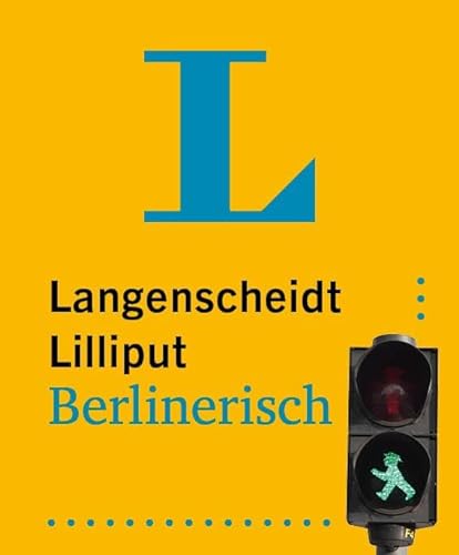 Langenscheidt Lilliput Berlinerisch: Hochdeutsch - Berlinerisch / Berlinerisch - Hochdeutsch im Mini-Format von Langenscheidt bei PONS