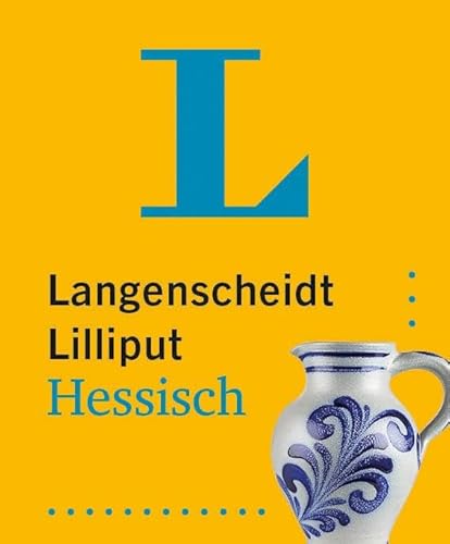 Langenscheidt Lilliput Hessisch: Hochdeutsch-Hessisch / Hessisch-Hochdeutsch im Miniformat von Langenscheidt bei PONS