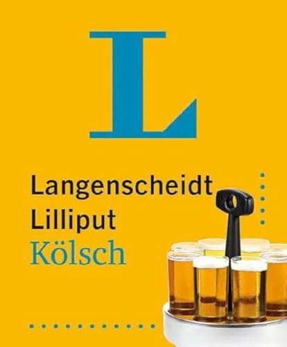 Langenscheidt Lilliput Kölsch: Hochdeutsch-Kölsch / Kölsch-Hochdeutsch im Miniformat von Langenscheidt bei PONS