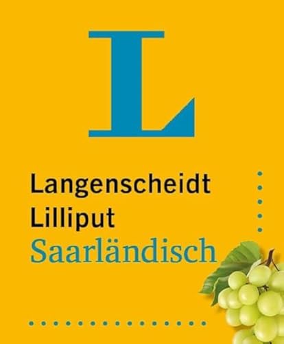 Langenscheidt Lilliput Saarländisch: Saarländisch - Hochdeutsch / Hochdeutsch - Saarländisch im Mini-Format von Langenscheidt bei PONS