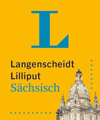 Langenscheidt Lilliput Sächsisch: Sächsisch-Hochdeutsch / Hochdeutsch-Sächsisch im Miniformat von Langenscheidt bei PONS