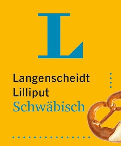 Langenscheidt Lilliput Schwäbisch: Hochdeutsch-Schwäbisch/ Schwäbisch-Hochdeutsch im Miniformat von Langenscheidt bei PONS