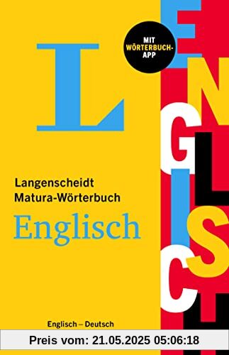 Langenscheidt Matura-Wörterbuch Englisch: Englisch-Deutsch / Englisch-Deutsch mit Wörterbuch-App