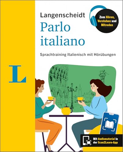 Langenscheidt Parlo italiano: Sprachtraining Italienisch mit Hörübungen in der Scan2Learn-App (Langenscheidt Ich spreche…)