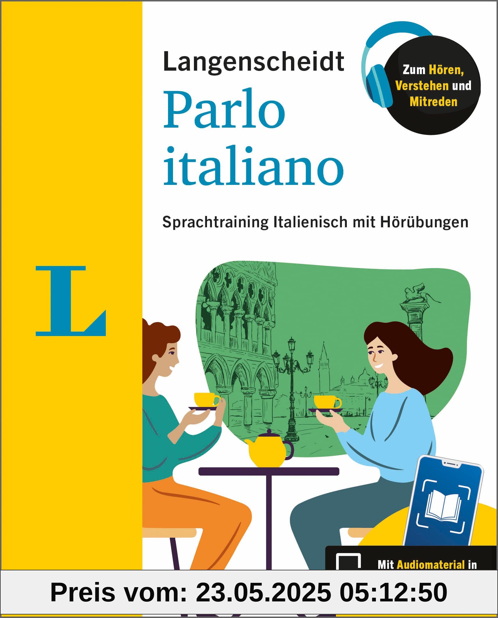 Langenscheidt Parlo italiano: Sprachtraining Italienisch mit Hörübungen in der Scan2Learn-App (Langenscheidt Ich spreche…)