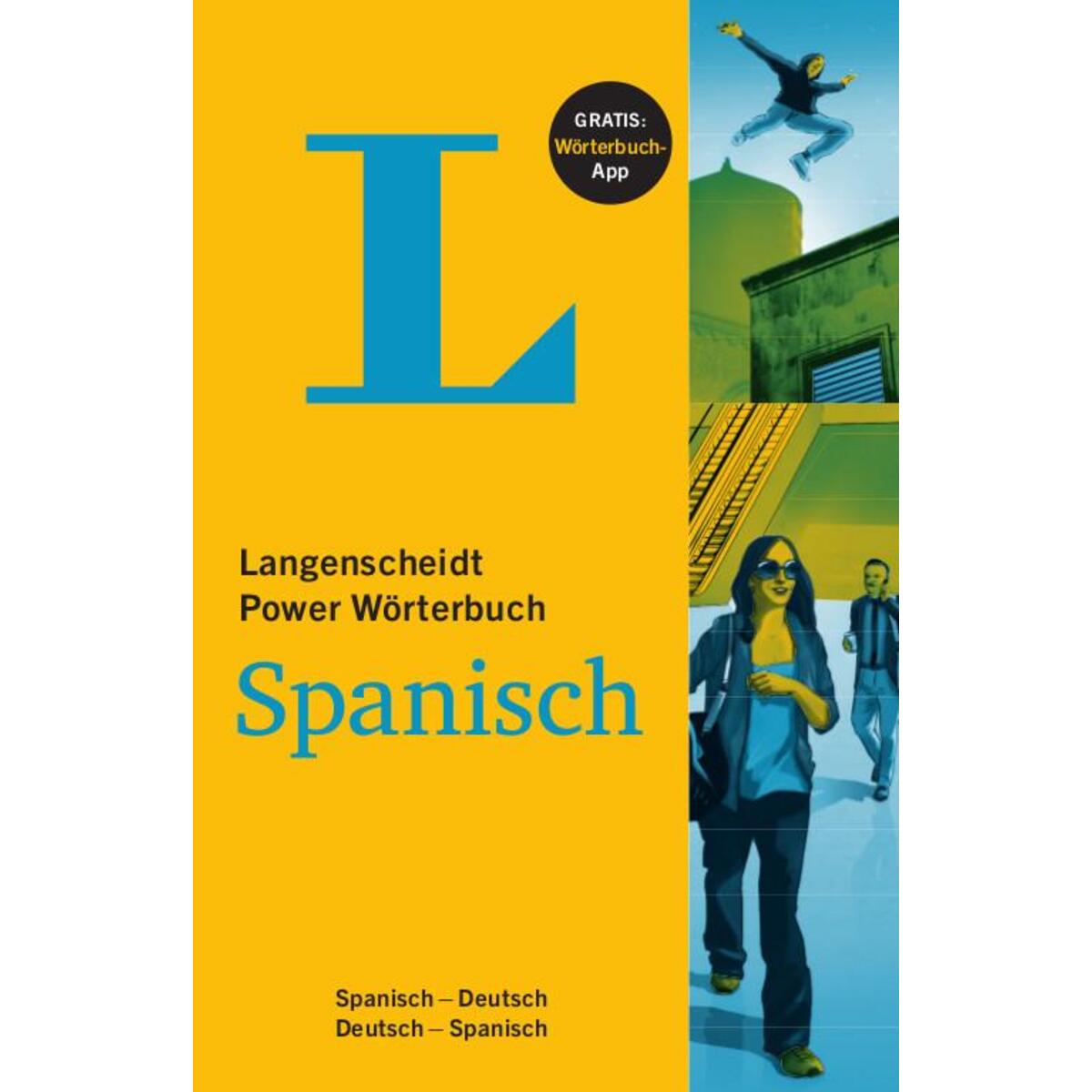 Langenscheidt Power Wörterbuch Spanisch - Buch und App Langenscheidt Power Wörterbuch Spanisch - Buch und App von Langenscheidt bei PONS