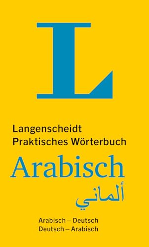 Langenscheidt Praktisches Wörterbuch Arabisch: Arabisch - Deutsch / Deutsch - Arabisch