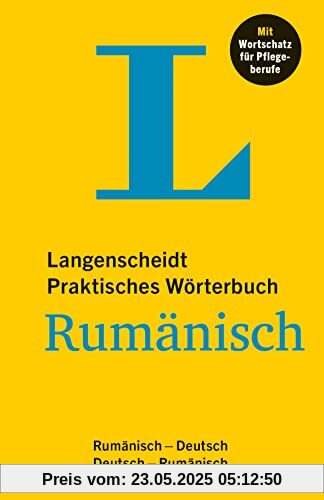 Langenscheidt Praktisches Wörterbuch Rumänisch: Rumänisch - Deutsch / Deutsch - Rumänisch mit Wortschatz für Pflegeberufe