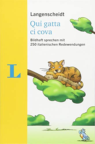 Langenscheidt Qui gatta ci cova - mit Redewendungen und Quiz spielerisch lernen: Bildhaft sprechen mit 250 italienischen Redewendungen (Langenscheidt Redewendungen) von Langenscheidt bei PONS