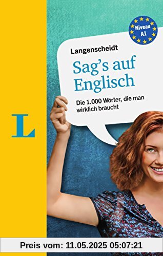 Langenscheidt Sag's auf Englisch: Die 1.000 Wörter, die man wirklich braucht