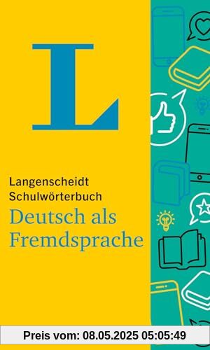 Langenscheidt Schulwörterbuch Deutsch als Fremdsprache: Deutsch als Fremdsprache