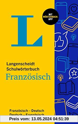 Langenscheidt Schulwörterbuch Französisch: Französisch-Deutsch / Deutsch-Französisch mit Wörterbuch-App