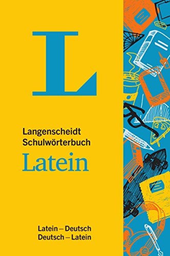 Langenscheidt Schulwörterbuch Latein - Mit Info-Fenstern zu Wortschatz & römischem Leben: Latein-Deutsch/Deutsch-Latein (Langenscheidt Schulwörterbücher) von Langenscheidt