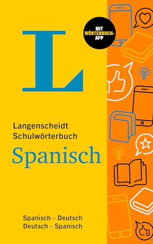 Langenscheidt Schulwörterbuch Spanisch: Spanisch-Deutsch / Deutsch-Spanisch: Spanisch-Deutsch / Deutsch-Spanisch - mit Wörterbuch-App