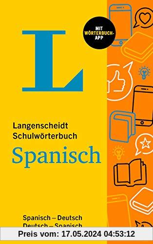 Langenscheidt Schulwörterbuch Spanisch: Spanisch-Deutsch / Deutsch-Spanisch – mit Wörterbuch-App