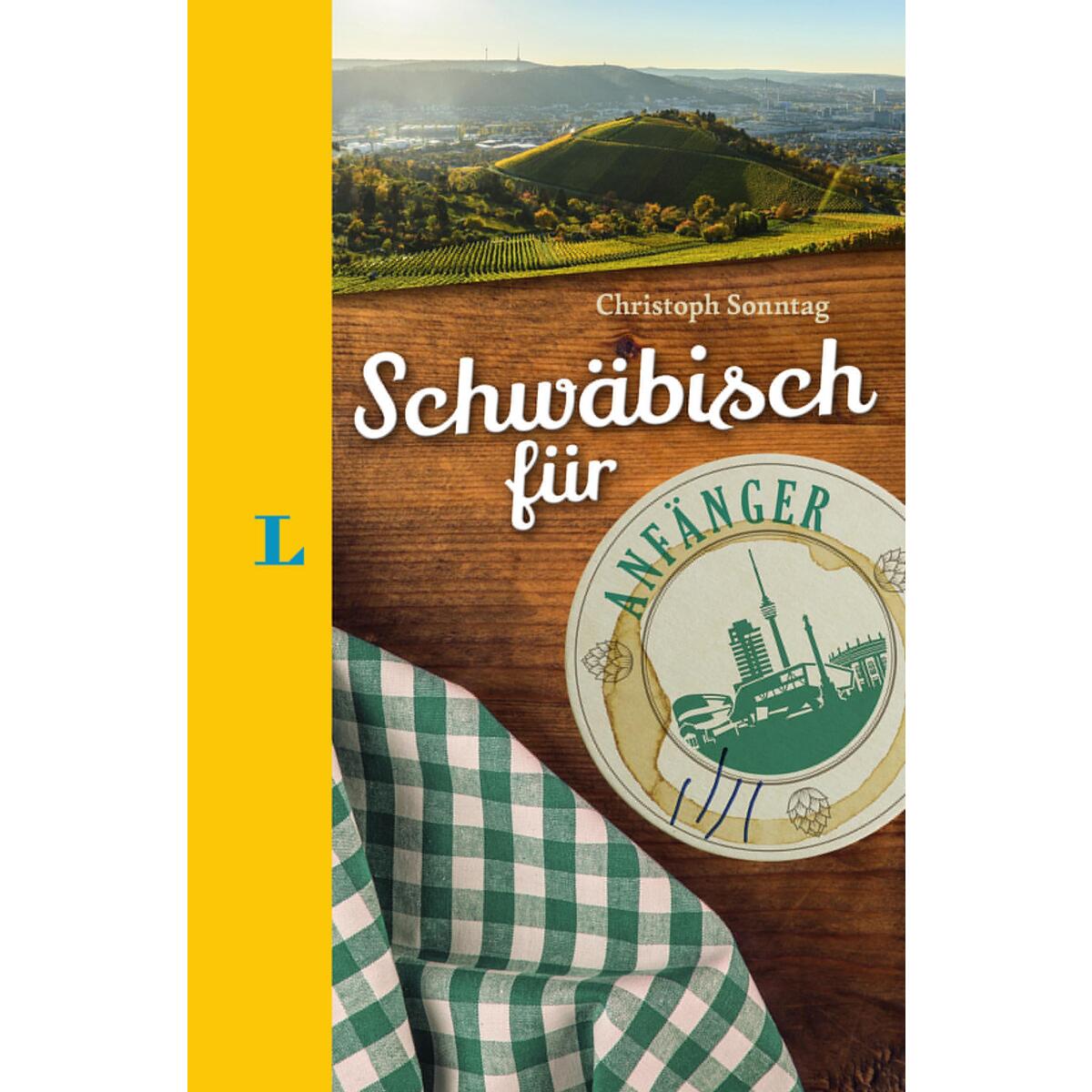 Langenscheidt Schwäbisch für Anfänger - Der humorvolle Sprachführer für Schwäbis... Langenscheidt Schwäbisch für Anfänger - Der humorvolle Sprachführer für Schwäbis... von Langenscheidt bei PONS