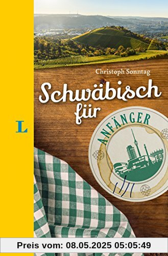 Langenscheidt Schwäbisch für Anfänger - Der humorvolle Sprachführer für Schwäbisch-Fans