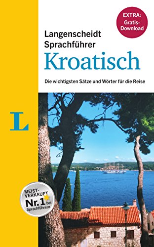 Langenscheidt Sprachführer Kroatisch - Buch inklusive E-Book zum Thema „Essen & Trinken“: Die wichtigsten Sätze und Wörter für die Reise