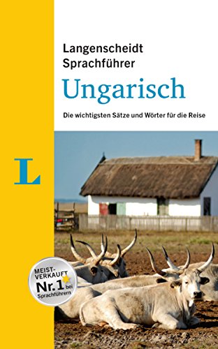 Langenscheidt Sprachführer Ungarisch: Die wichtigsten Sätze und Wörter für die Reise (Langenscheidt Sprachführer und Reise-Sets)