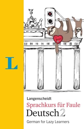 Langenscheidt Sprachkurs für Faule Deutsch 2 - Buch und MP3-Download. German for Lazy Learners Langenscheidt Sprachkurs für Faule Deutsch 2 - Buch und MP3-Download. German for Lazy Learners von Langenscheidt