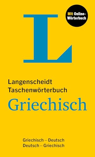Langenscheidt Taschenwörterbuch Griechisch: Griechisch - Deutsch / Deutsch - Griechisch mit Online-Wörterbuch