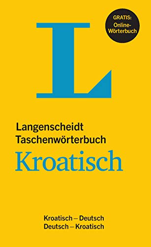 Langenscheidt Taschenwörterbuch Kroatisch - Buch mit online-Anbindung: Kroatisch-Deutsch/Deutsch-Kroatisch (Langenscheidt Taschenwörterbücher)