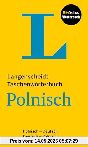 Langenscheidt Taschenwörterbuch Polnisch: Polnisch - Deutsch / Deutsch - Polnisch mit Online-Wörterbuch Langenscheidt Taschenwörterbuch Polnisch: Polnisch - Deutsch / Deutsch - Polnisch mit Online-Wörterbuch