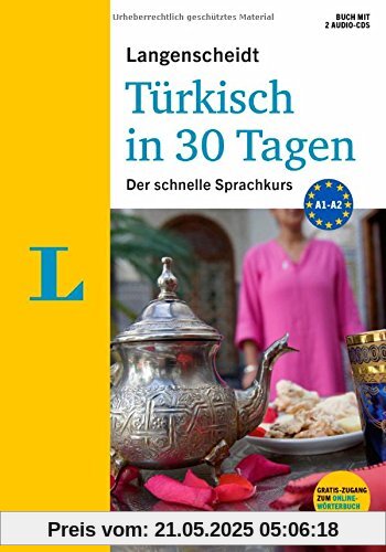 Langenscheidt Türkisch in 30 Tagen - Set mit Buch und 2 Audio-CDs: Der schnelle Sprachkurs (Langenscheidt Sprachkurse ...in 30 Tagen)