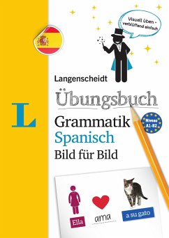 Langenscheidt Übungsbuch Grammatik Spanisch Bild für Bild - Das visuelle Übungsbuch für den leichten Einstieg von Langenscheidt bei PONS